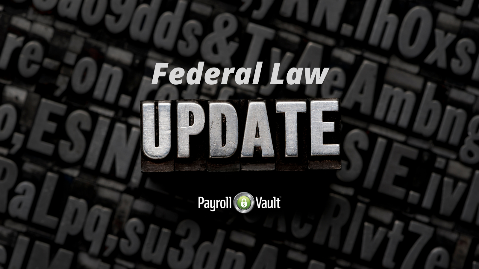 Federal Contractor Minimum Wage and Final Tip Rules Payroll Vault